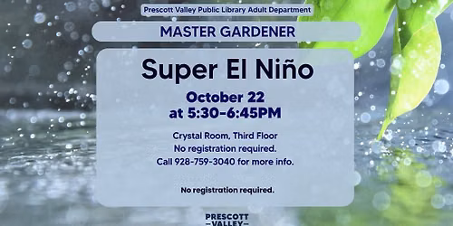 Master Gardeners present: Super El Ni\u00f1o