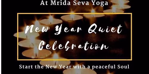 Annual New Years Day Quiet Celebration-Gentle yoga & Mindful Reflection meditation