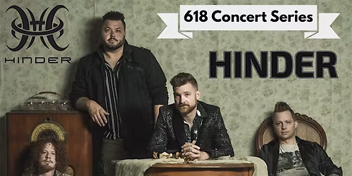 618 Concert Series featuring Hinder!