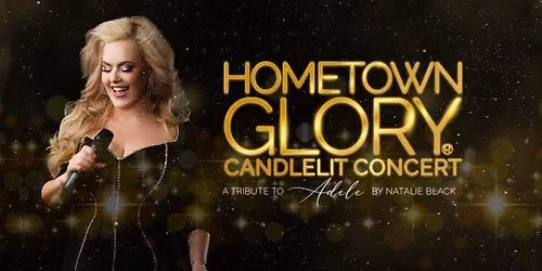 Hometown Glory : The Adele Candlelit Concert 