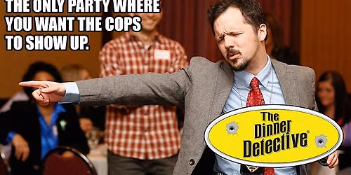 The Dinner Detective Interactive True Crime M**der Mystery Dinner Show