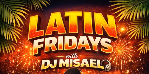 Latin Friday 17th April! 