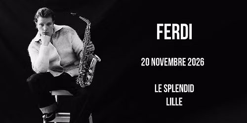 Ferdi - Le Splendid, Lille - 20.11.2026