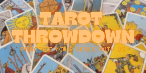 Tarot Throwdown - Practice Your Skills with Us!