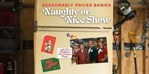 Reasonably Priced Babies Naughty or Nice Show!