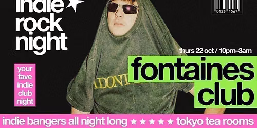 Indie Rock Night \u2219 FONTAINES CLUB *10 \u00a33 TICKETS LEFT*