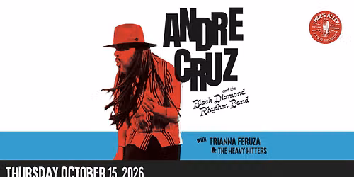 Andre Cruz & The Black Diamond Rhythm Band w\/ Trianna Feruza & The Heavy Hitters