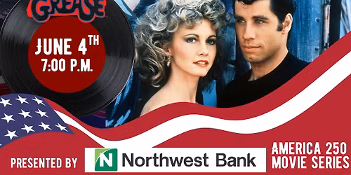 GREASE \ud83c\udfb6 \ud83c\uddfa\ud83c\uddf8 Presented by Northwest Bank (America 250 Movies Series)