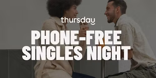 Thursday | No-phone Singles Night | Absent Lisbon