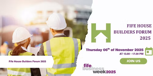 Fife House Builders Forum 2025