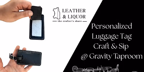 Personalized Luggage Tag Craft & Sip  @ Gravity Taproom