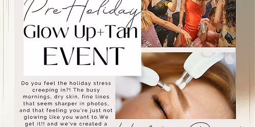Glow up + Tan Pop-Up Event with Dermalessence and Sunless Radiance
