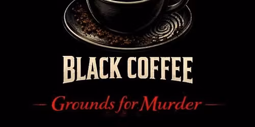 Agatha Christie's Black Coffee: Grounds for Murder