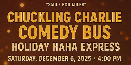 Chuckling Charlie Comedy Bus \u2014 End-of-Year Laugh-Off!