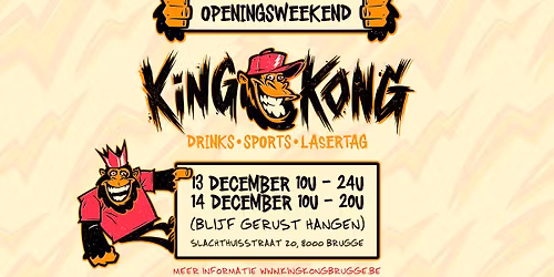 🎉🔥 OPENINGSWEEKEND @ KING KONG BRUGGE 🔥🎉