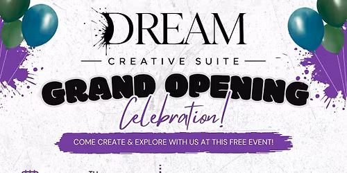 Dream Creative Suite Grand Opening
