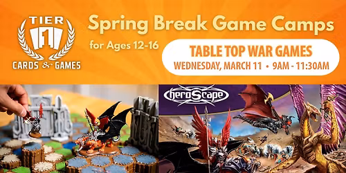 Spring Break Camp: Table Top War Games
