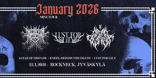 ALTAR OF DESPAIR, KNEEL BEFORE THE DEATH, LUST FOR LILY