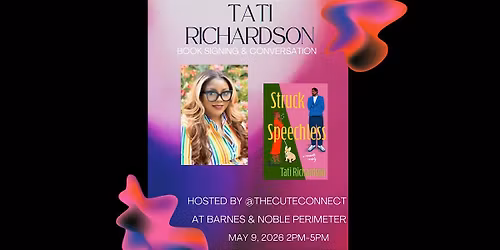 The Cute Connect presents : An afternoon w\/ Tati Richardson @ B&N Perimeter