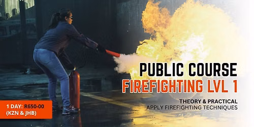 Public Course: Firefighting Lvl 1 \u2013 Theory & Practical (KZN & JHB)