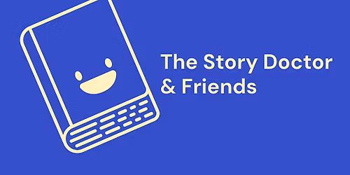 The Story Doctor & Friends