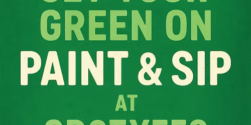 Paint & Sip (St. Patrick's Day Edition)