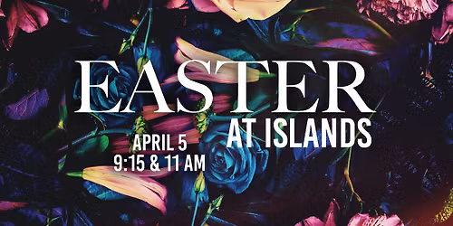 Easter at Islands Christian Church