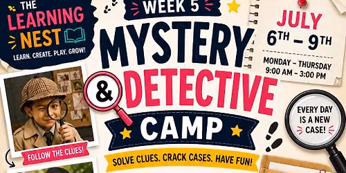 Week 5- Summer Camp- Mystery and Detective Camp