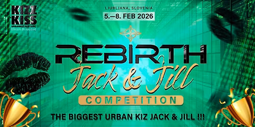 Rebirth Jack&Jill at KIZZ KISS, Ljubjana 2026