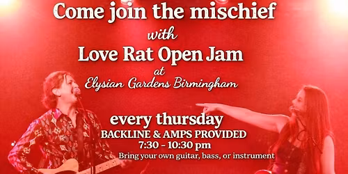 Love Rat Open Jam Hosted by Mandi Rae & Warren ***FREE***