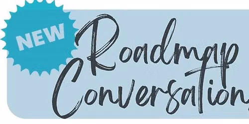Roadmap Conversations