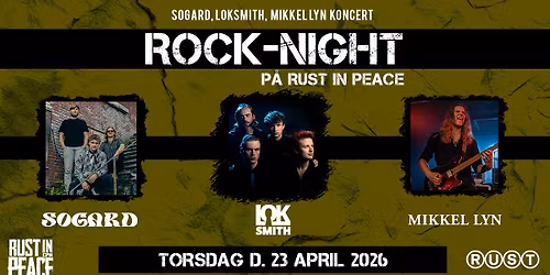 Rust In Peace: Loksmith + Sogard + Mikkel Lyn