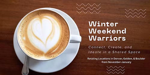 Winter Weekend Warrior Series: Connect, Create, and Build Momentum