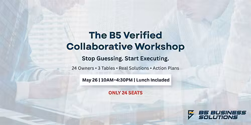 B5 Verified Workshop \u2014 May 26th | Business Strategy & Peer Collaboration