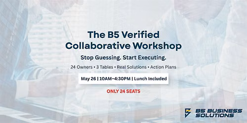 B5 Verified Workshop | Business Strategy & Peer Collaboration