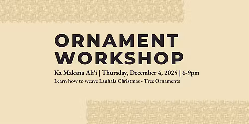 Lauhala Ornament - Christmas Tree Workshop