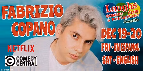 Comedian Fabrizio Copano Dec. 19th and 20th -Laughs Comedy Club in Seattle