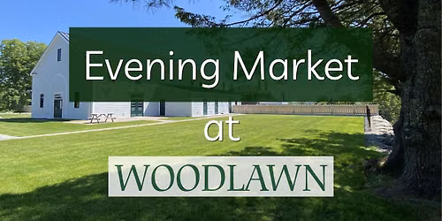 Evening Market at Woodlawn