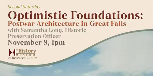 Optimistic Foundations: Postwar Architecture in Great Falls with Samantha Long