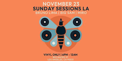 Sunday Sessions LA (Vinyl only)[Tickets will be  available  at the door]