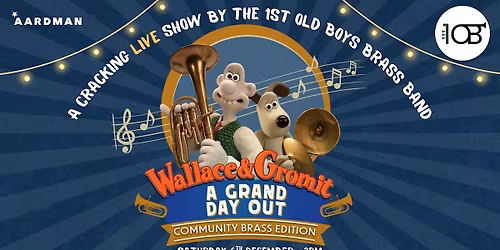 Wallace & Gromit: A Grand Day Out - Live with 1OB Brass Band