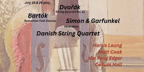 SALUT STRING QUARTET CONCERT FERNDALE HOUSE: Dvo\u0159\u00e1k, Bart\u00f3k, Simon & Garfunkel, Danish SQt 3-4.30pm