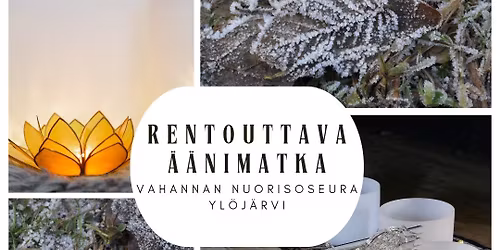 Rentouttava \u00e4\u00e4nimatka \ud83d\udcabYl\u00f6j\u00e4rvi su 26.10.25 klo. 18-19.20 kristallimaljat