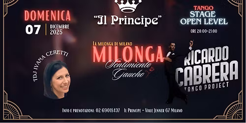 Il Principe - Milonga " SENTIMIENTO GAUCHO" - Stage Ricardo Cabrera - Tdj Ivana Ceretti 