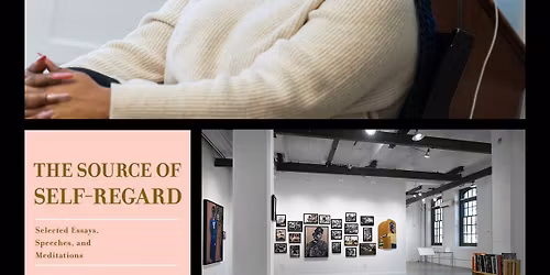 The Source of Self Regard Silent Reading & Discussion Session