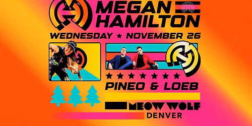 Megan Hamilton w\/ PINEO & LOEB at Meow Wolf Denver