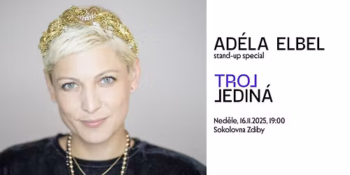 Ad\u00e9la Elbel: \u201eTrojjedin\u00e1\u201c
