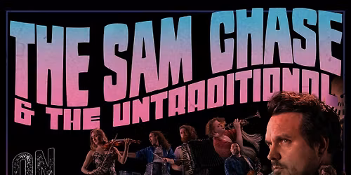 The Sam Chase & The Untraditional | Wreckless Strangers