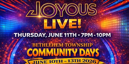 JOYOUS @ Bethlehem Community Days Carnival