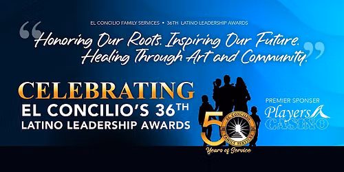 El Concilio's Family Services 36th Latino Leadership Awards